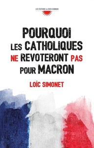 Image de Pourquoi les catholiques ne revoteront pas pour Macron
