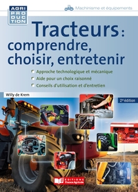 Image de Tracteurs : comprendre, choisir, entretenir