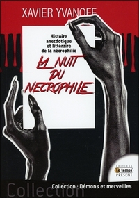 Image de La nuit du nécrophile - Histoire anecdotique et littéraire de la nécrophilie