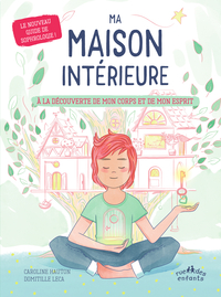 Image de Ma maison intérieure - À la découverte de mon corps et de mon esprit
