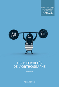 Image de Les difficultés de l'orthographe (volume 2)