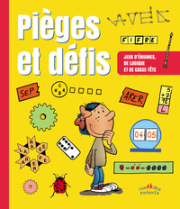 Picture of Pièges et défis - Jeux de logique, de chiffres, de lettres, d'observation ...