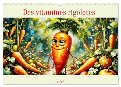 Image de Des vitamines rigolotes (Calendrier mural 2027 DIN A3 vertical), CALVENDO calendrier mensuel