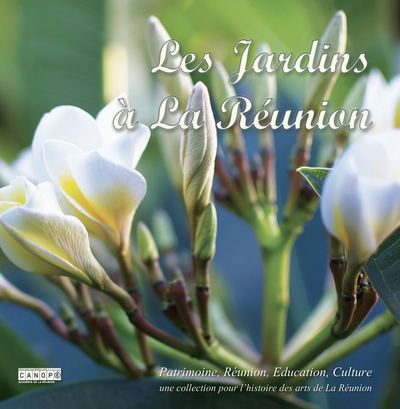 Image de LES JARDINS A LA REUNION PATRIMOINE, REUNION, EDUCATION, CULTURE