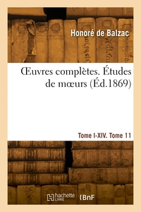 Image de OEuvres complètes. Tome I-XIV. Études de moeurs. Tome 11