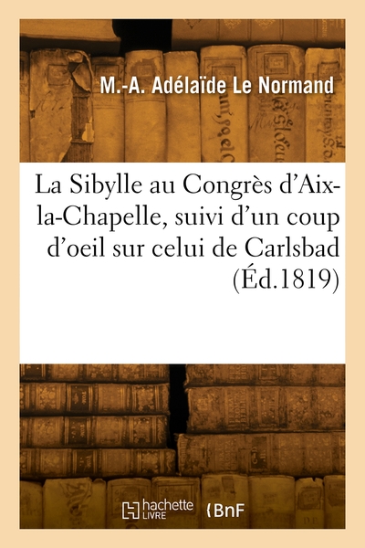 Picture of La Sibylle au Congrès d'Aix-la-Chapelle, suivi d'un coup d'oeil sur celui de Carlsbad