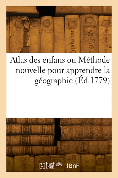 Picture of Atlas des enfans ou Méthode nouvelle, courte, facile et demonstrative, pour apprendre la géographie