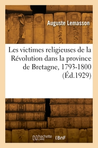 Picture of Les victimes religieuses de la Révolution dans la province ecclésiastique de Bretagne, 1793-1800