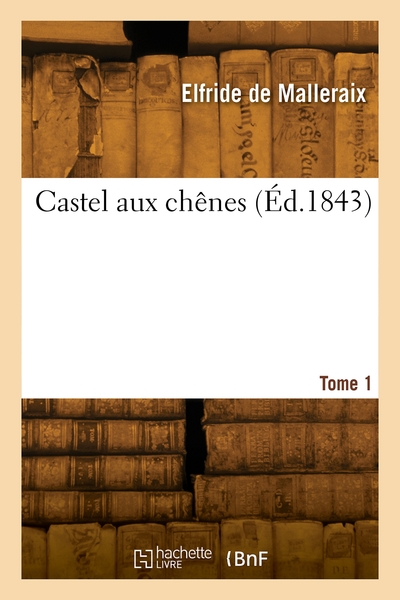 Image de Castel aux chênes. Tome 1