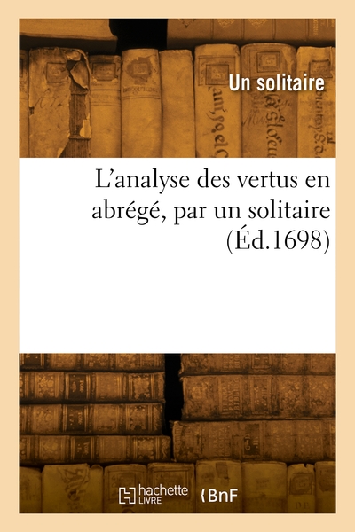 Picture of L'analyse des vertus en abrégé, par un solitaire