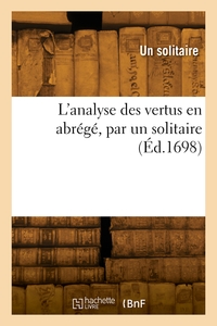 Picture of L'analyse des vertus en abrégé, par un solitaire