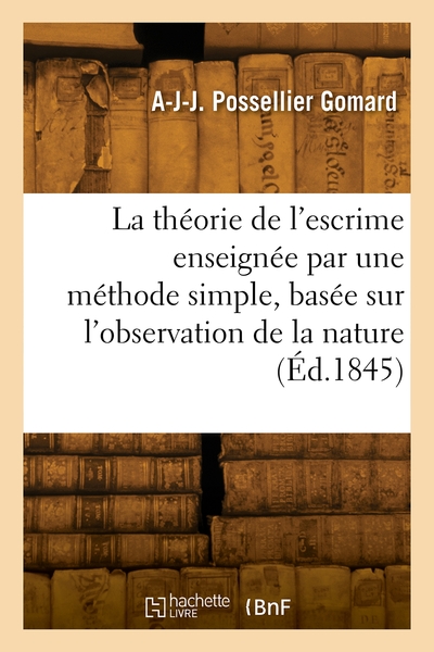 Picture of La théorie de l'escrime enseignée par une méthode simple, basée sur l'observation de la nature
