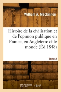 Picture of Histoire de la civilisation et de l'opinion publique en France, en Angleterre et le monde. Tome 2
