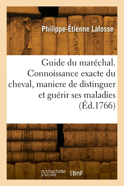 Picture of Guide du maréchal. Connoissance exacte du cheval, maniere de distinguer et guérir ses maladies