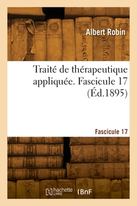 Picture of Traité de thérapeutique appliquée. Fascicule 17