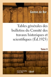 Picture of Tables générales des bulletins du Comité des travaux historiques et scientifiques. Tome II