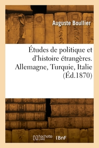 Picture of Études de politique et d'histoire étrangères. Allemagne, Turquie, Italie