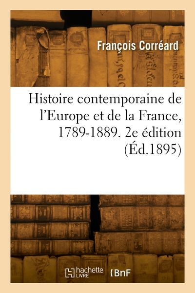 Image de Histoire contemporaine de l'Europe et de la France, 1789-1889. 2e édition