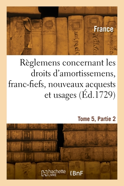 Picture of Recueil des règlemens rendus jusqu'à présent concernant les droits d'amortissemens