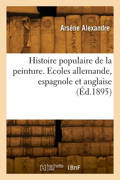 Picture of Histoire populaire de la peinture. Ecoles allemande, espagnole et anglaise