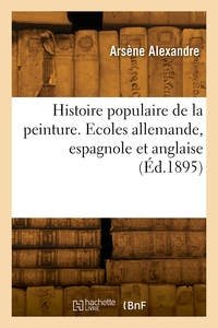Picture of Histoire populaire de la peinture. Ecoles allemande, espagnole et anglaise