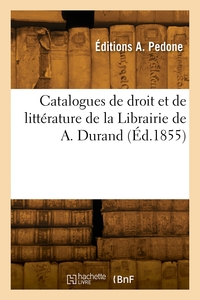 Image de Catalogues de droit et de littérature de la Librairie de A. Durand