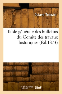 Picture of Table générale des bulletins du Comité des travaux historiques