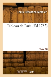 Picture of Tableau de Paris. Tome 10