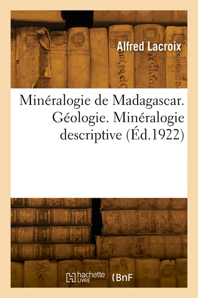 Image de Minéralogie de Madagascar. Géologie. Minéralogie descriptive