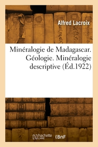 Image de Minéralogie de Madagascar. Géologie. Minéralogie descriptive