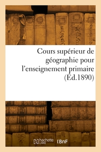 Image de Cours supérieur de géographie pour l'enseignement primaire