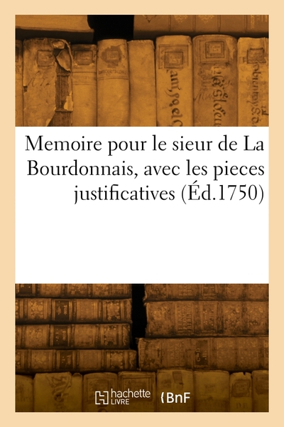 Picture of Memoire pour le sieur de La Bourdonnais, avec les pieces justificatives