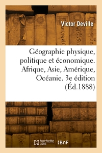 Picture of Géographie physique, politique et économique. Afrique, Asie, Amérique, Océanie. 3e édition