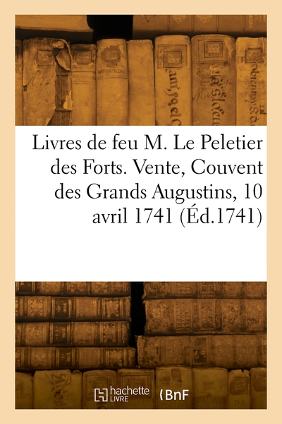 Picture of Catalogue des livres de feu M. Le Peletier des Forts, ministre d'Etat