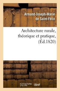 Picture of Architecture rurale, théorique et pratique , (Éd.1820)