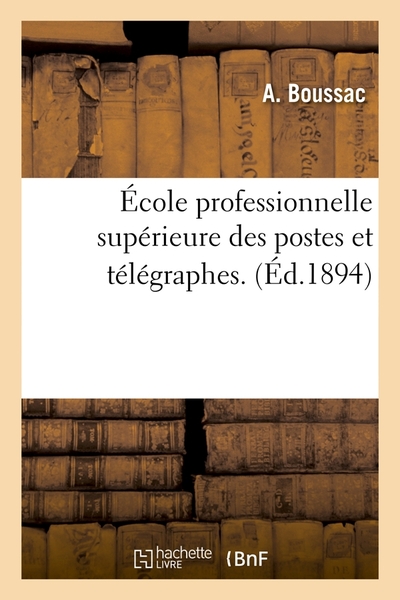 Image de École professionnelle supérieure des postes et télégraphes. (Éd.1894)