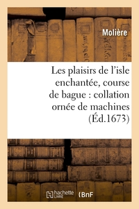 Image de Les plaisirs de l'isle enchantée , course de bague : collation ornée de machines (Éd.1673)