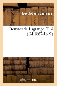 Image de Oeuvres de Lagrange. T. 8 (Éd.1867-1892)
