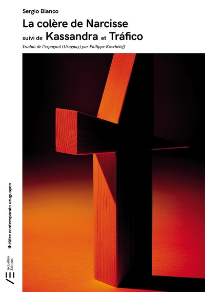 Image de La colère de Narcisse suivi de Kassandra et Tráfico