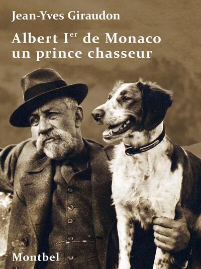 Image de Albert Ier de Monaco un prince chasseur