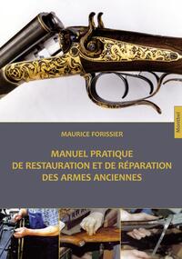 Image de Manuel pratique de restauration et de réparation des armes anciennes