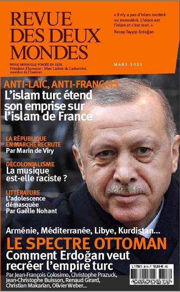 Image de Revue des Deux Mondes Mars 2021 - Erdogan à la conquête du monde, le danger ismaliste