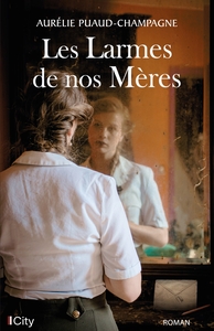Image de Les larmes de nos mères
