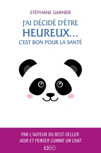 Picture of J'ai décidé d'être heureux... C'est bon pour la santé