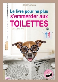 Image de Le livre pour ne plus s'emmerder aux toilettes