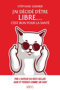 Image de J'ai décidé d'être libre... C'est bon pour la santé