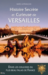 Picture of Histoire secrète et curieuse de Versailles