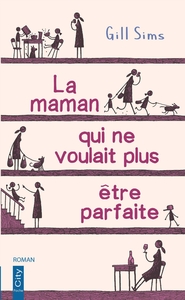 Image de La maman qui ne voulait plus être parfaite