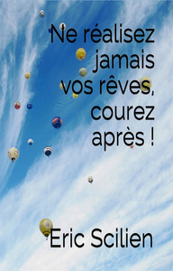 Picture of Ne réalisez jamais vos rêves, courez après !