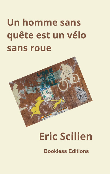 Image de Un homme sans quête est un vélo sans roue